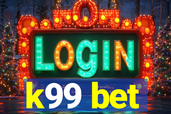 k99 bet